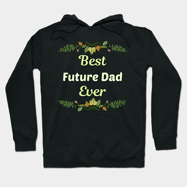 Family Leaf Future Dad Hoodie by Happy Life